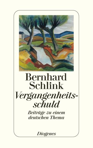 Buchcover Vergangenheitsschuld | Bernhard Schlink | EAN 9783257065978 | ISBN 3-257-06597-3 | ISBN 978-3-257-06597-8