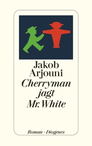 Buchcover Cherryman jagt Mister White | Jakob Arjouni | EAN 9783257067552 | ISBN 3-257-06755-0 | ISBN 978-3-257-06755-2