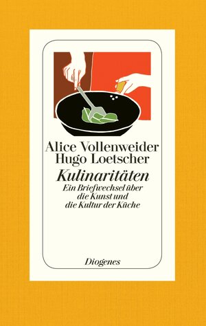 Buchcover Kulinaritäten | Alice Vollenweider | EAN 9783257068474 | ISBN 3-257-06847-6 | ISBN 978-3-257-06847-4