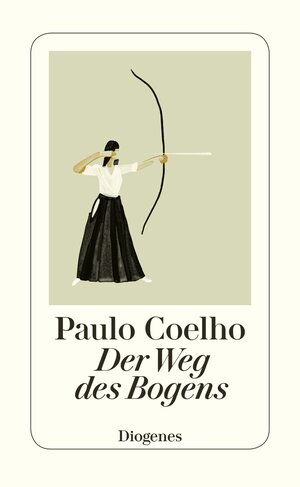 Buchcover Der Weg des Bogens | Paulo Coelho | EAN 9783257069488 | ISBN 3-257-06948-0 | ISBN 978-3-257-06948-8
