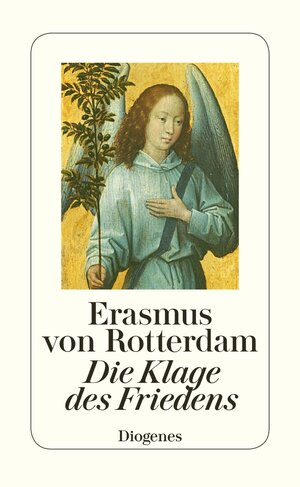 Buchcover Die Klage des Friedens | Erasmus von Rotterdam | EAN 9783257069853 | ISBN 3-257-06985-5 | ISBN 978-3-257-06985-3