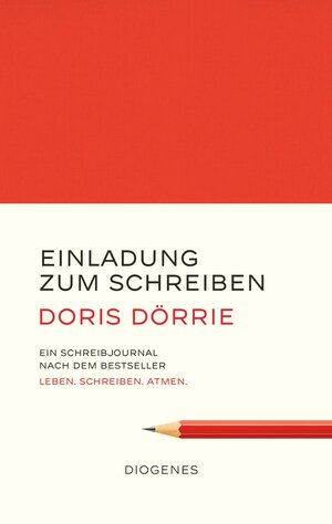 Buchcover Einladung zum Schreiben | Doris Dörrie | EAN 9783257071108 | ISBN 3-257-07110-8 | ISBN 978-3-257-07110-8