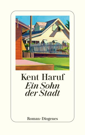Buchcover Ein Sohn der Stadt | Kent Haruf | EAN 9783257071726 | ISBN 3-257-07172-8 | ISBN 978-3-257-07172-6