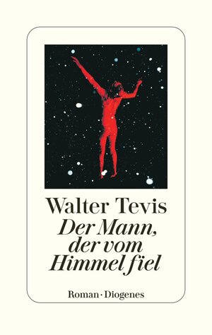 Buchcover Der Mann, der vom Himmel fiel | Walter Tevis | EAN 9783257071979 | ISBN 3-257-07197-3 | ISBN 978-3-257-07197-9