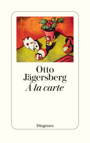 Buchcover À la carte | Otto Jägersberg | EAN 9783257072211 | ISBN 3-257-07221-X | ISBN 978-3-257-07221-1