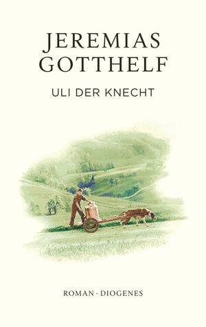 Buchcover Uli der Knecht | Jeremias Gotthelf | EAN 9783257072532 | ISBN 3-257-07253-8 | ISBN 978-3-257-07253-2