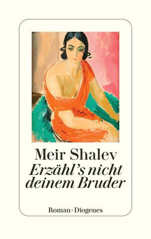 Buchcover Erzähl's nicht deinem Bruder | Meir Shalev | EAN 9783257072679 | ISBN 3-257-07267-8 | ISBN 978-3-257-07267-9
