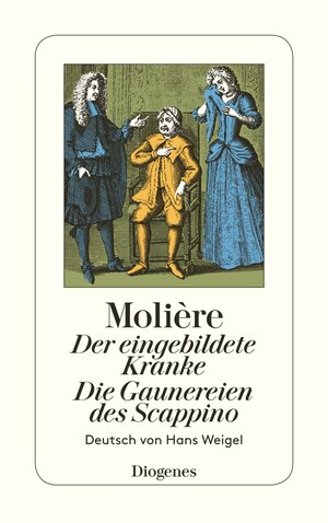 Buchcover Der eingebildete Kranke / Die Gaunereien des Scappino | Molière | EAN 9783257202052 | ISBN 3-257-20205-9 | ISBN 978-3-257-20205-2