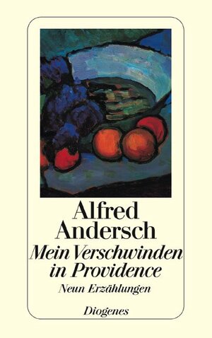 Buchcover Mein Verschwinden in Providence | Alfred Andersch | EAN 9783257205916 | ISBN 3-257-20591-0 | ISBN 978-3-257-20591-6