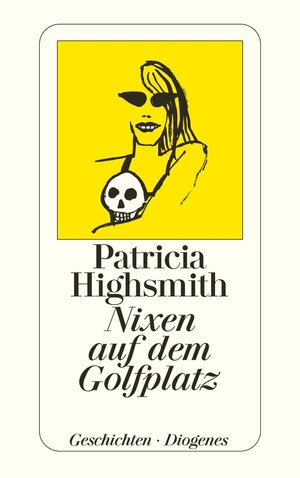 Buchcover Nixen auf dem Golfplatz | Patricia Highsmith | EAN 9783257215175 | ISBN 3-257-21517-7 | ISBN 978-3-257-21517-5