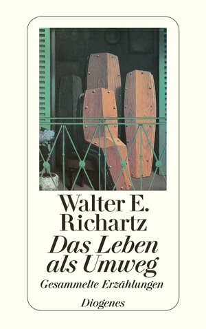 Buchcover Das Leben als Umweg | Walter E. Richartz | EAN 9783257216431 | ISBN 3-257-21643-2 | ISBN 978-3-257-21643-1