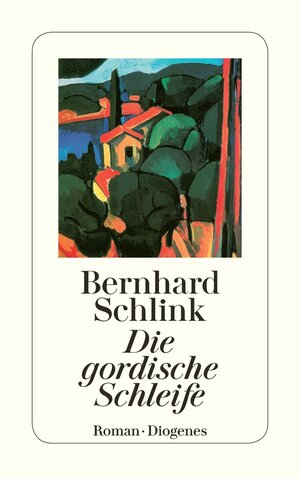 Buchcover Die gordische Schleife | Bernhard Schlink | EAN 9783257216684 | ISBN 3-257-21668-8 | ISBN 978-3-257-21668-4
