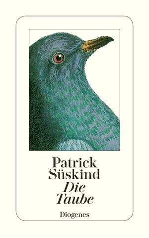 Buchcover Die Taube | Patrick Süskind | EAN 9783257218466 | ISBN 3-257-21846-X | ISBN 978-3-257-21846-6
