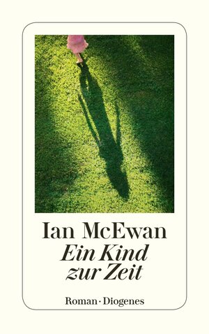 Buchcover Ein Kind zur Zeit | Ian McEwan | EAN 9783257219296 | ISBN 3-257-21929-6 | ISBN 978-3-257-21929-6