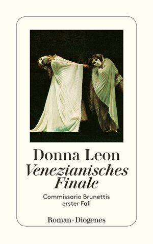 Venezianisches Finale : Commissario Brunettis erster Fall ; Kriminalroman. Diogenes-Taschenbuch 22780 ; 3257227809