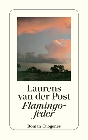 Buchcover Flamingofeder | Laurens van der Post | EAN 9783257228038 | ISBN 3-257-22803-1 | ISBN 978-3-257-22803-8