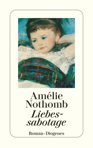 Buchcover Liebessabotage | Amélie Nothomb | EAN 9783257229370 | ISBN 3-257-22937-2 | ISBN 978-3-257-22937-0
