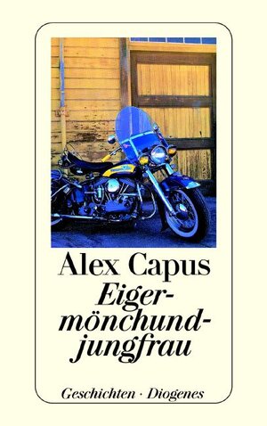Buchcover Eigermönchundjungfrau | Alex Capus | EAN 9783257230253 | ISBN 3-257-23025-7 | ISBN 978-3-257-23025-3