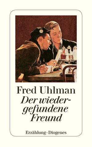 Buchcover Der wiedergefundene Freund | Fred Uhlman | EAN 9783257231014 | ISBN 3-257-23101-6 | ISBN 978-3-257-23101-4