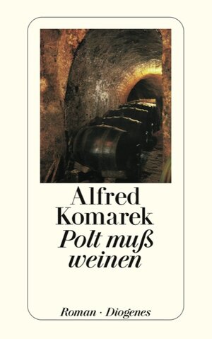 Buchcover Polt muß weinen | Alfred Komarek | EAN 9783257231298 | ISBN 3-257-23129-6 | ISBN 978-3-257-23129-8