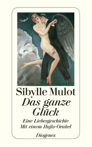 Buchcover Das ganze Glück | Sibylle Mulot | EAN 9783257233407 | ISBN 3-257-23340-X | ISBN 978-3-257-23340-7