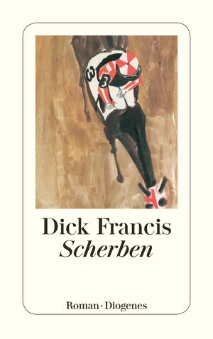 Buchcover Scherben | Dick Francis | EAN 9783257233650 | ISBN 3-257-23365-5 | ISBN 978-3-257-23365-0
