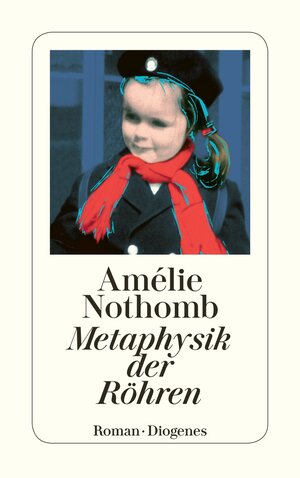 Buchcover Metaphysik der Röhren | Amélie Nothomb | EAN 9783257233995 | ISBN 3-257-23399-X | ISBN 978-3-257-23399-5