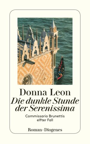 Die dunkle Stunde der Serenissima: Guido Brunettis elfter Fall