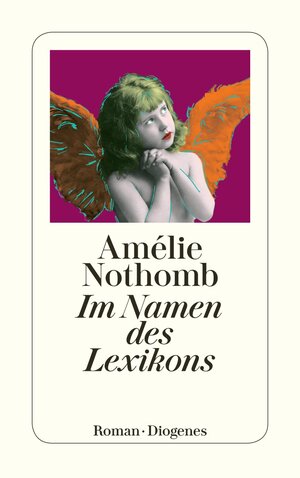 Buchcover Im Namen des Lexikons | Amélie Nothomb | EAN 9783257234558 | ISBN 3-257-23455-4 | ISBN 978-3-257-23455-8