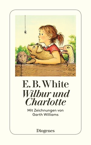 Buchcover Wilbur und Charlotte | E.B. White | EAN 9783257235241 | ISBN 3-257-23524-0 | ISBN 978-3-257-23524-1