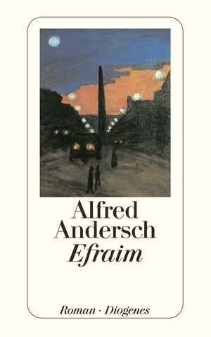 Buchcover Efraim | Alfred Andersch | EAN 9783257236033 | ISBN 3-257-23603-4 | ISBN 978-3-257-23603-3