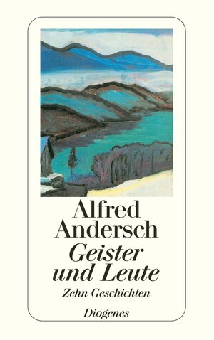 Buchcover Geister und Leute | Alfred Andersch | EAN 9783257236057 | ISBN 3-257-23605-0 | ISBN 978-3-257-23605-7