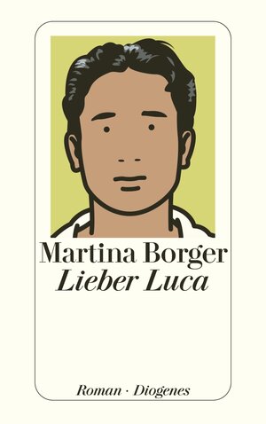 Buchcover Lieber Luca | Martina Borger | EAN 9783257239171 | ISBN 3-257-23917-3 | ISBN 978-3-257-23917-1