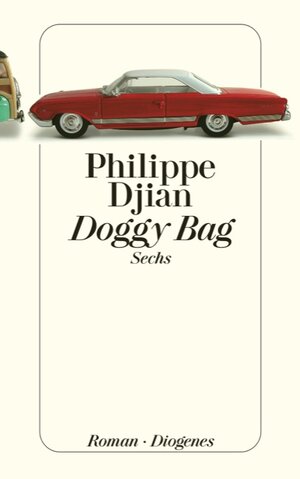 Buchcover Doggy Bag | Philippe Djian | EAN 9783257239560 | ISBN 3-257-23956-4 | ISBN 978-3-257-23956-0