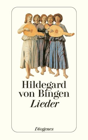 Buchcover Lieder | Hildegard von Bingen | EAN 9783257239584 | ISBN 3-257-23958-0 | ISBN 978-3-257-23958-4