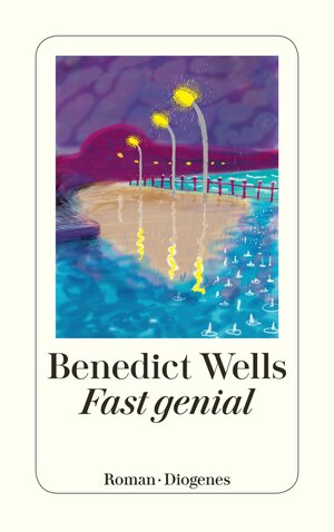 Buchcover Fast genial | Benedict Wells | EAN 9783257241983 | ISBN 3-257-24198-4 | ISBN 978-3-257-24198-3