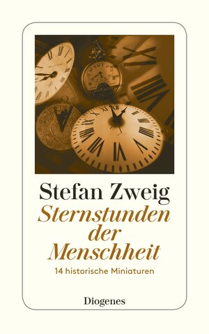 Buchcover Sternstunden der Menschheit | Stefan Zweig | EAN 9783257242140 | ISBN 3-257-24214-X | ISBN 978-3-257-24214-0