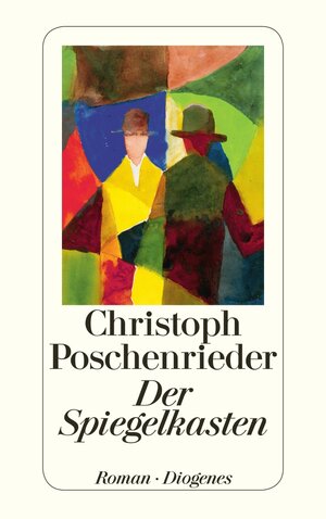 Buchcover Der Spiegelkasten | Christoph Poschenrieder | EAN 9783257242393 | ISBN 3-257-24239-5 | ISBN 978-3-257-24239-3