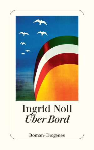Buchcover Über Bord | Ingrid Noll | EAN 9783257242591 | ISBN 3-257-24259-X | ISBN 978-3-257-24259-1
