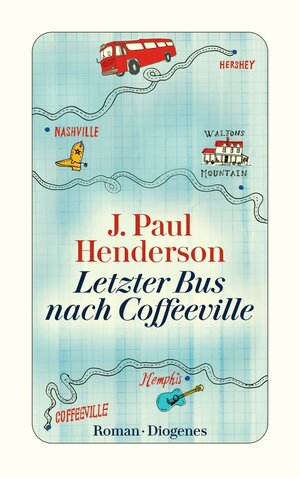 Buchcover Letzter Bus nach Coffeeville | J. Paul Henderson | EAN 9783257243918 | ISBN 3-257-24391-X | ISBN 978-3-257-24391-8