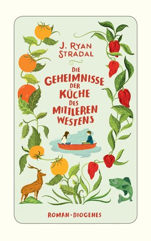 Buchcover Die Geheimnisse der Küche des Mittleren Westens | J. Ryan Stradal | EAN 9783257244205 | ISBN 3-257-24420-7 | ISBN 978-3-257-24420-5