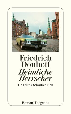 Buchcover Heimliche Herrscher | Friedrich Dönhoff | EAN 9783257244427 | ISBN 3-257-24442-8 | ISBN 978-3-257-24442-7