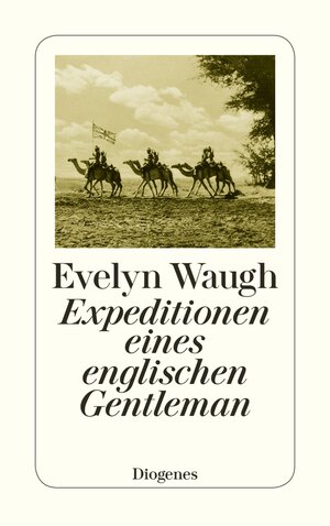 Buchcover Expeditionen eines englischen Gentleman | Evelyn Waugh | EAN 9783257245219 | ISBN 3-257-24521-1 | ISBN 978-3-257-24521-9