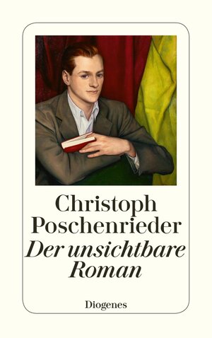 Buchcover Der unsichtbare Roman | Christoph Poschenrieder | EAN 9783257245493 | ISBN 3-257-24549-1 | ISBN 978-3-257-24549-3