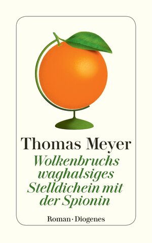 Buchcover Wolkenbruchs waghalsiges Stelldichein mit der Spionin | Thomas Meyer | EAN 9783257245820 | ISBN 3-257-24582-3 | ISBN 978-3-257-24582-0