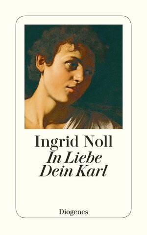 Buchcover In Liebe Dein Karl | Ingrid Noll | EAN 9783257245851 | ISBN 3-257-24585-8 | ISBN 978-3-257-24585-1