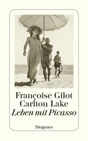 Buchcover Leben mit Picasso | Françoise Gilot | EAN 9783257246070 | ISBN 3-257-24607-2 | ISBN 978-3-257-24607-0