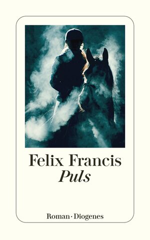 Buchcover Puls | Felix Francis | EAN 9783257246179 | ISBN 3-257-24617-X | ISBN 978-3-257-24617-9