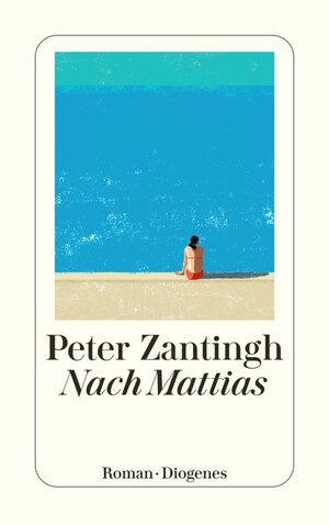 Buchcover Nach Mattias | Peter Zantingh | EAN 9783257246247 | ISBN 3-257-24624-2 | ISBN 978-3-257-24624-7