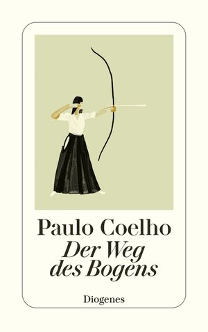 Buchcover Der Weg des Bogens | Paulo Coelho | EAN 9783257246315 | ISBN 3-257-24631-5 | ISBN 978-3-257-24631-5